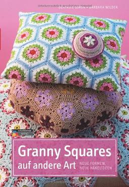 Granny Squares auf andere Art: Neue Formen, neue Häkelideen