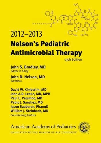 Nelson's Pediatric Antimicrobial Therapy 2012-2013