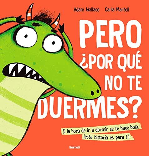 Pero ¿por qué no te duermes? (Serres)