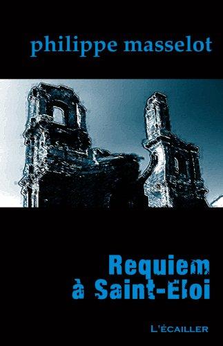 Requiem à Saint-Eloi