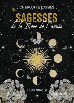 Sagesses de la roue de l'année : livre oracle