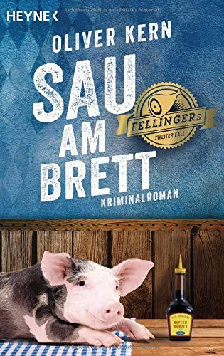 Sau am Brett: Fellingers zweiter Fall - Kriminalroman (Fellinger-Serie, Band 2)