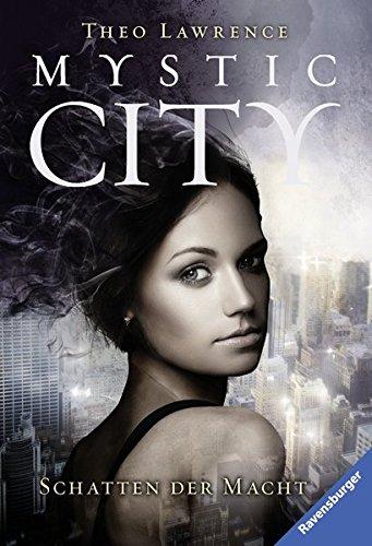 Mystic City, Band 3: Schatten der Macht