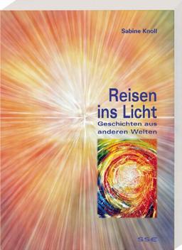 Reisen ins Licht: Geschichten aus anderen Welten