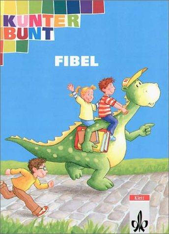 Kunterbunt Fibel. Schülerbuch. Allgemeine Ausgabe