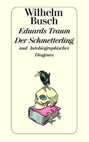 Eduards Traum. Der Schmetterling und Autobiographisches