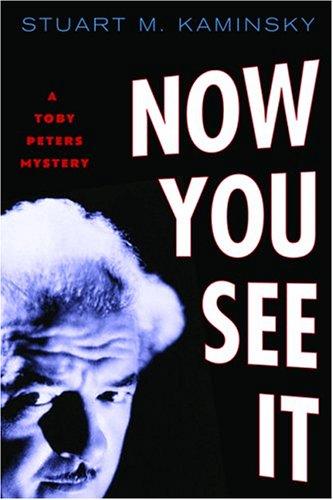 Now You See It: A Toby Peters Mystery (Otto Penzler Books)