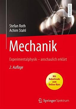 Mechanik: Experimentalphysik – anschaulich erklärt