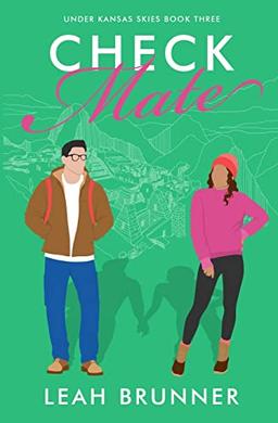 Check Mate: A Sweet Enemies to Lovers RomCom (Under Kansas Skies, Band 3)