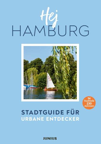 Hej Hamburg: Stadtguide für urbane Entdecker