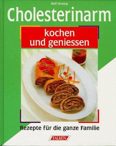 Cholesterinarm kochen und genießen