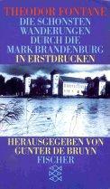 Die schönsten Wanderungen durch die Mark Brandenburg in Erstdrucken: Mit Zeichnungen aus Fontanes Reisetagebüchern