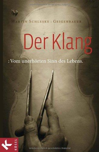 Der Klang: Vom unerhörten Sinn des Lebens