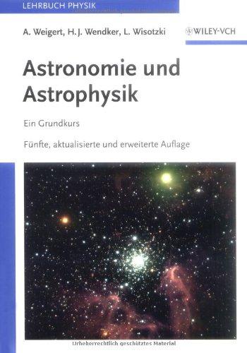 Astronomie und Astrophysik: Ein Grundkurs