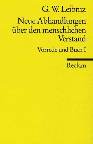 Neue Abhandlungen über den menschlichen Verstand: Vorrede und Buch I.