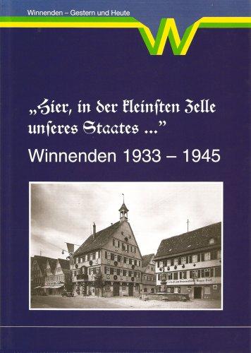 Hier, in der kleinsten Zelle unseres Staates...: Winnenden 1933-1945