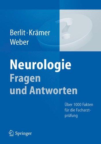 Neurologie Fragen und Antworten: Über 1000 Fakten für die Facharztprüfung