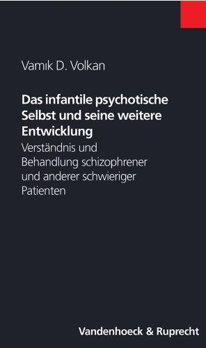 Das infantile psychotische Selbst und seine weitere Entwicklung (Nikomachos)