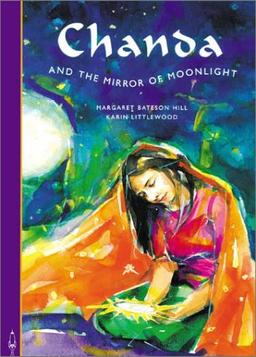 Chanda and the Mirror of Moonlight (Zero to Ten Folktale Series)