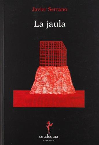 La jaula (Narrativa, Band 12)