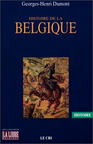 Histoire de la Belgique. : Edition 1999