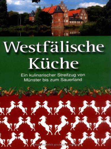 Westfälische Küche: Ein kulinarischer Streifzug von Münster bis zum Sauerland