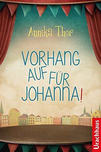 Vorhang auf für Johanna!