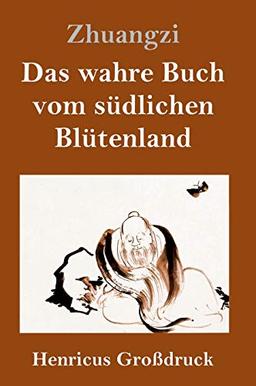 Das wahre Buch vom südlichen Blütenland (Großdruck)