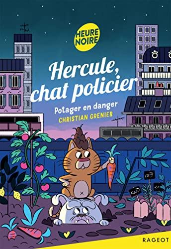 Hercule, chat policier. Potager en danger