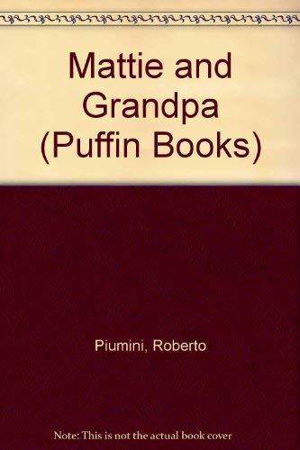 Mattie and Grandpa (Puffin Books)