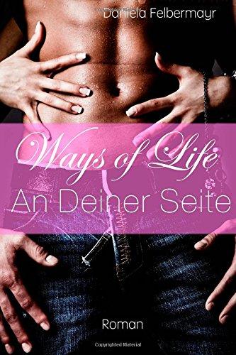 Ways of Life - An Deiner Seite