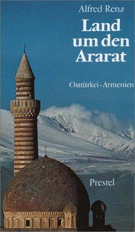 Land um den Ararat. Osttürkei und Armenien