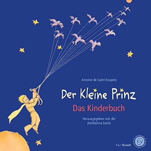 Der Kleine Prinz. Das Kinderbuch in der Originalübersetzung: Mit den farbigen Illustrationen des Autors