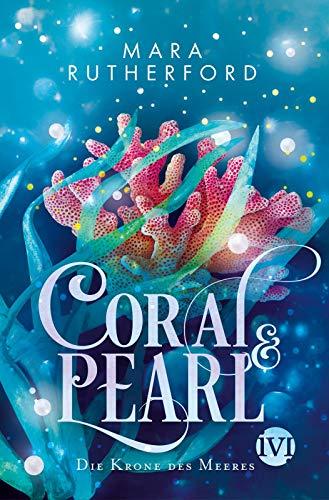 Coral & Pearl: Die Krone des Meeres