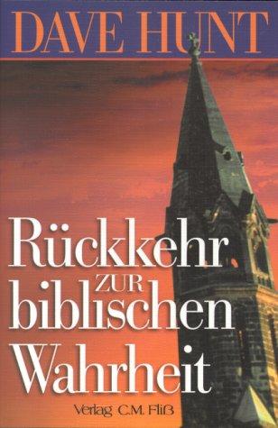 Rückkehr zur biblischen Wahrheit