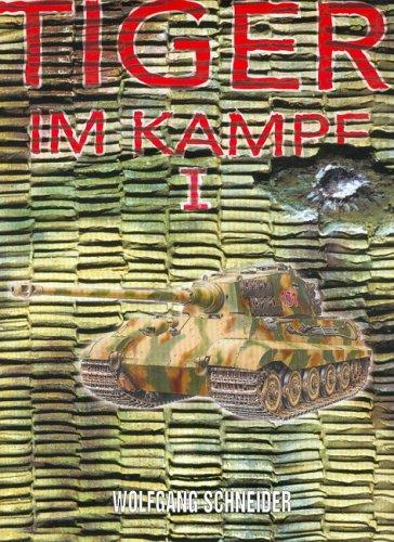 Tiger im Kampf: Band I