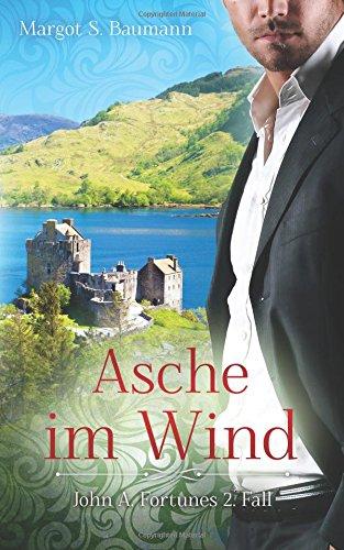 Asche im Wind: John A. Fortunes 2. Fall