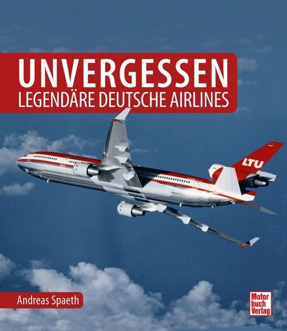 Unvergessen - legendäre deutsche Airlines