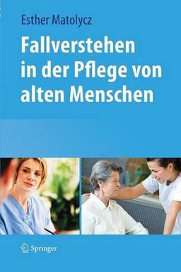 Fallverstehen in der Pflege von Alten Menschen (German Edition)