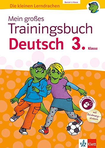 Mein großes Trainingsbuch Deutsch 3. Klasse: Der komplette Lernstoff (Die kleinen Lerndrachen)