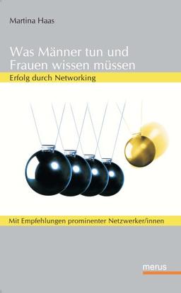 Was Männer tun und Frauen wissen müssen. Erfolg durch Networking