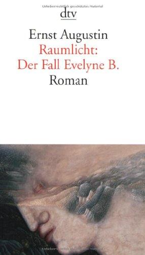 Raumlicht: Der Fall Evelyne B.: Roman