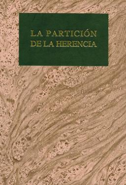 La partición de la herencia (Grandes obras jurídicas)