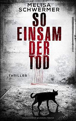 So einsam der Tod: Thriller