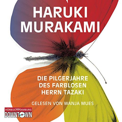 Die Pilgerjahre des farblosen Herrn Tazaki: 7 CDs