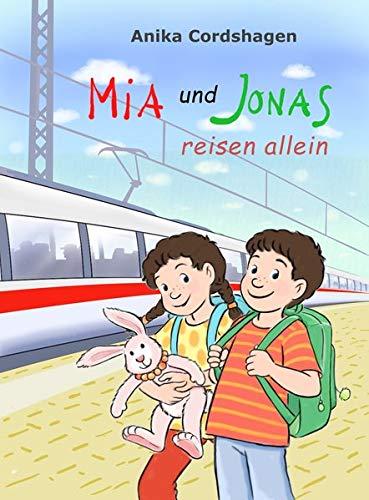 Mia und Jonas reisen allein (Mia und Jonas in den Sommerferien, Band 1)