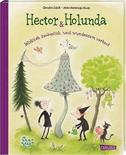 Hector & Holunda. Wirklich zauberlich und wundersam verhext