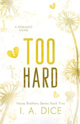 Too Hard: Hayes Brothers Book 5