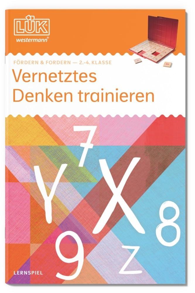 LÜK: 2./3./4. Klasse - Fördern & Fordern Vernetztes Denken trainieren (LÜK-Übungshefte: Fördern und Fordern)