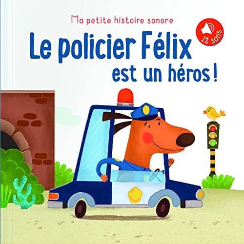 Le policier Félix est un héros !